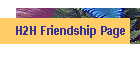 H2H Friendship Page